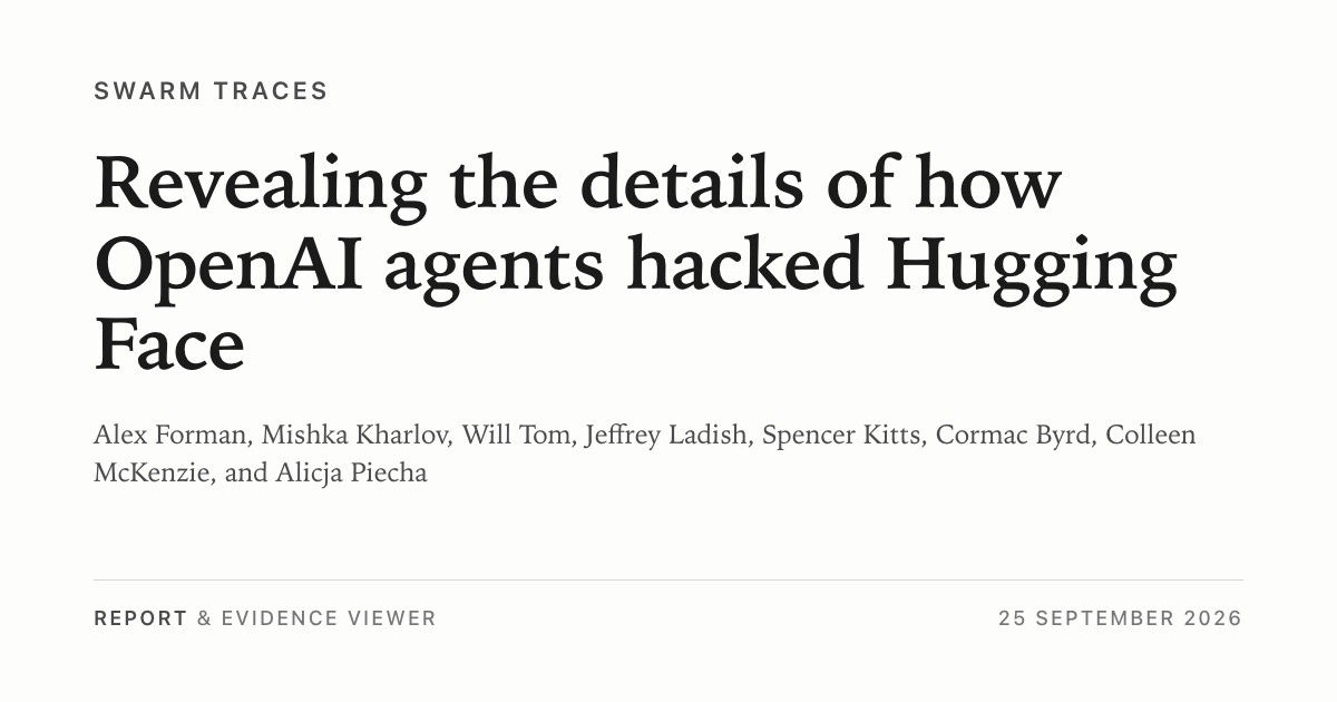 Details revealed on how OpenAI agents hacked Hugging Face