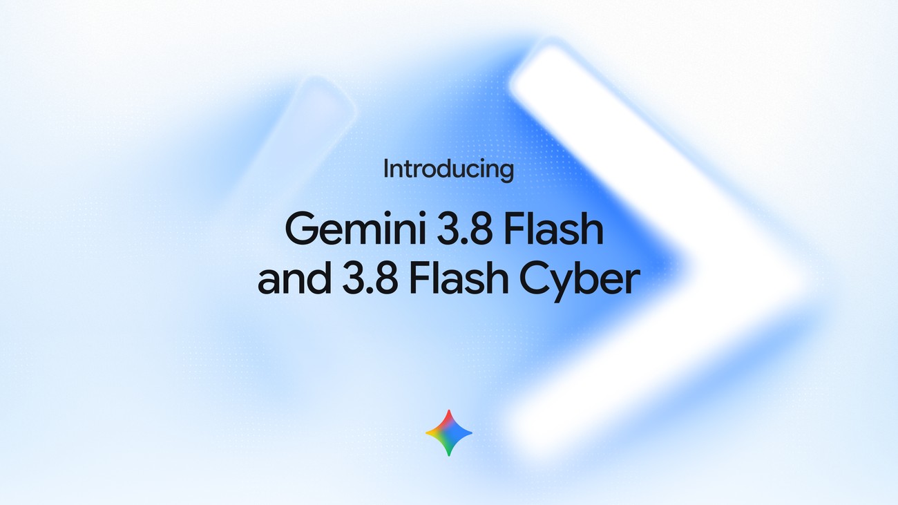 Google Introduces New Gemini 3.8 Flash and Flash Cyber Models