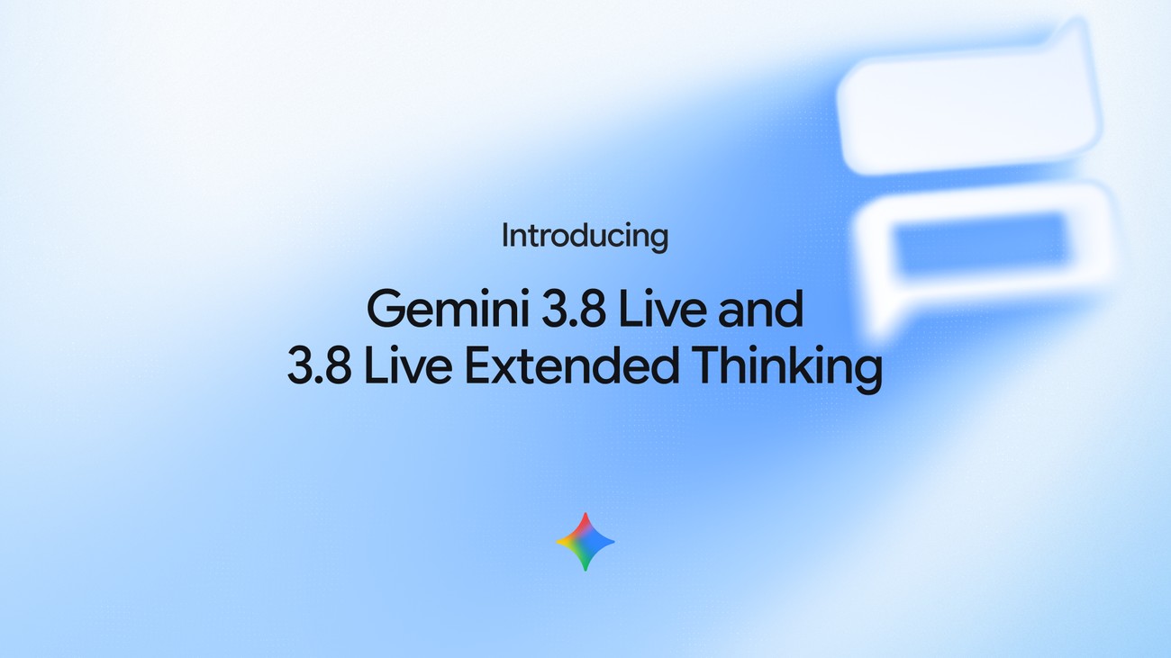 Google Unveils Gemini 3.8 Live and Extended Thinking Capabilities